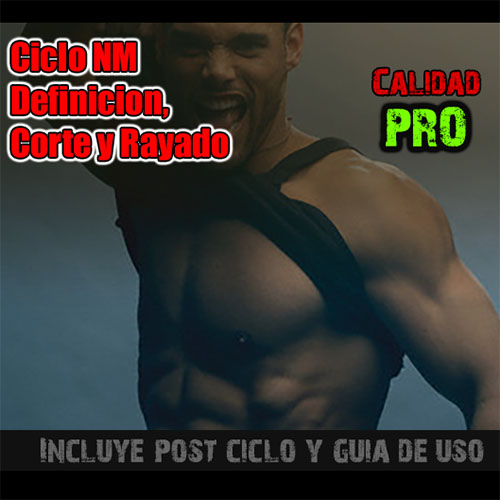 Ciclo NM - Definicin, Corte y Rayado. PRO - Excelente combinacion para marcar el musculo y masa magra. 